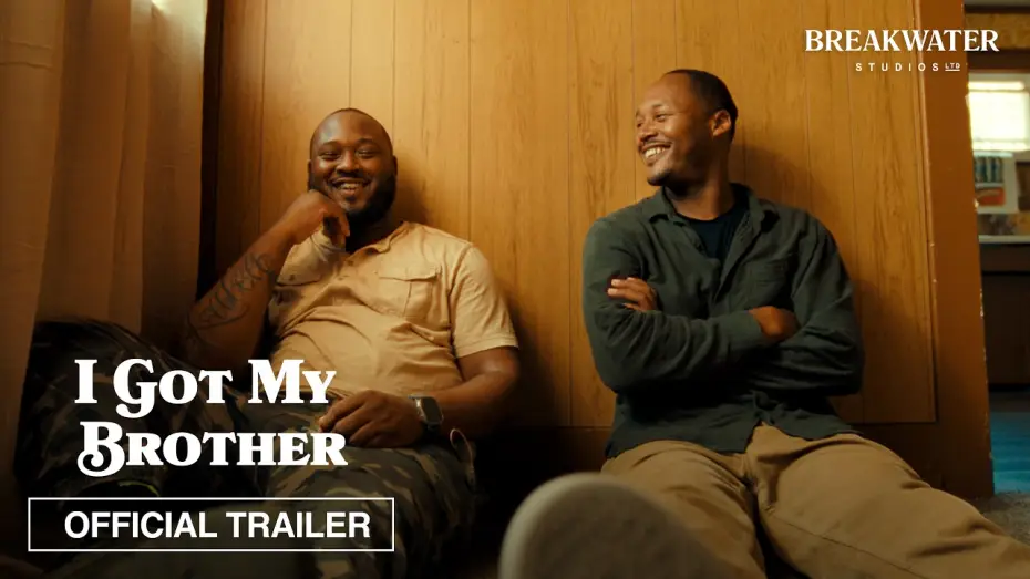 Video for the film I Got My Brother — I Got My Brother | Official Trailer | Breakwater Studios