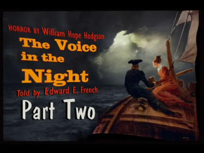 Video for the film Matango — The Voice in the Night Part 2  as told by Edward E. French
