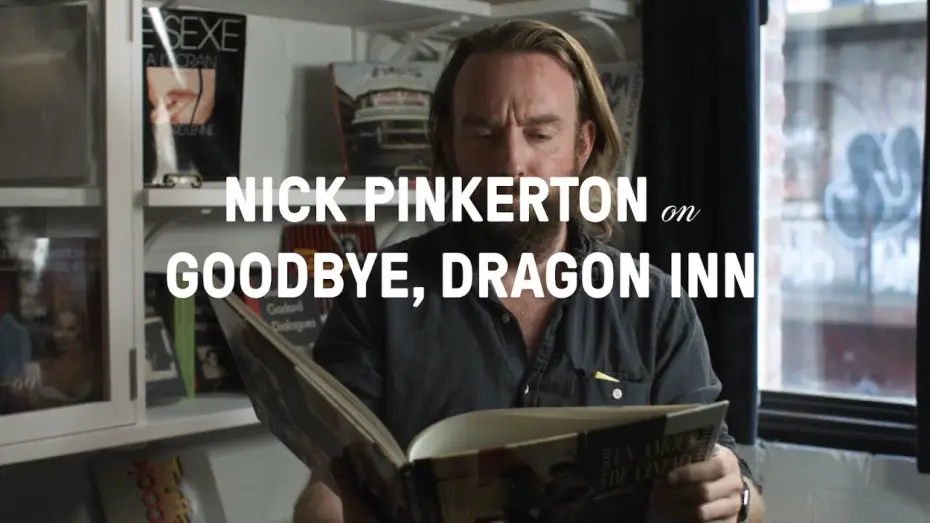 Video for the film Goodbye, Dragon Inn — Nick Pinkerton on Goodbye, Dragon Inn