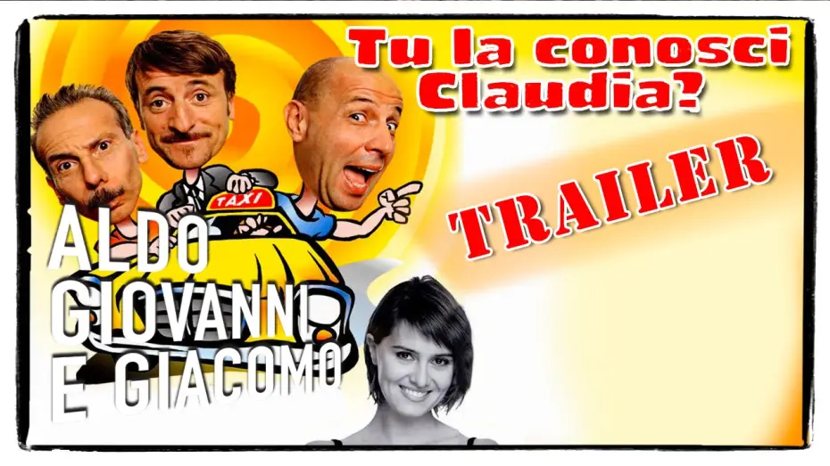Video for the film Have You Met Claudia? — Tu la conosci Claudia? - Trailer | Aldo Giovanni e Giacomo