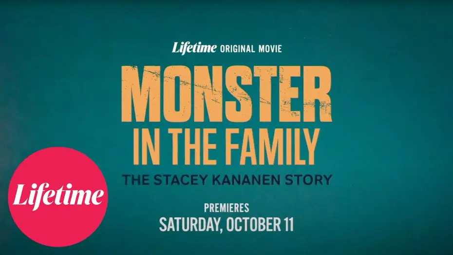 Video for the film Monster in the Family: The Stacey Kananen Story — Monster In The Family: The Stacey Kananen Story | Official Trailer | Lifetime
