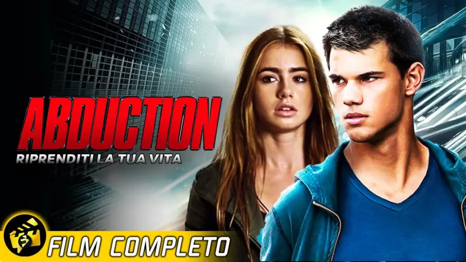 Video for the film Abduction — Fuga, Spionaggio e Combattimenti | Abduction – Film Completo Gratis | Lily Collins e Taylor Lautner