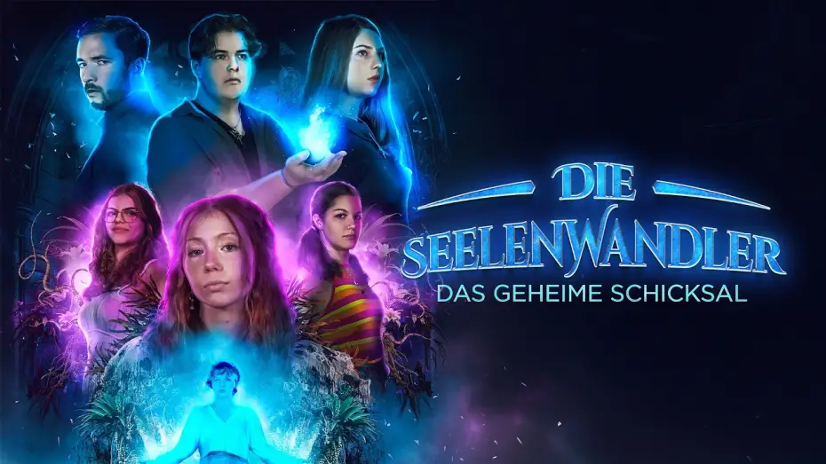 Video for the film Die Seelenwandler - Das geheime Schicksal — DIE SEELENWANDLER – Das geheime Schicksal | Offizieller Film