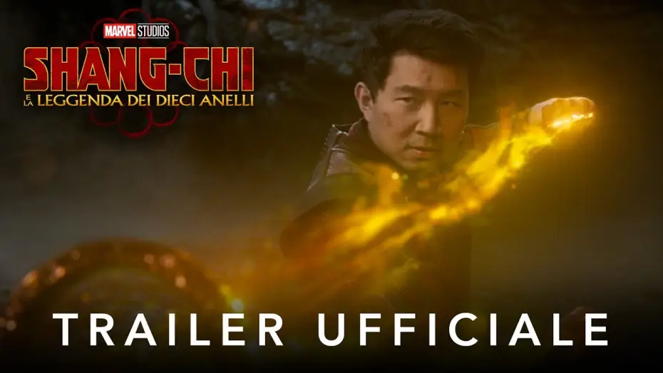 Video for the film Shang-Chi and the Legend of the Ten Rings — Trailer Ufficiale