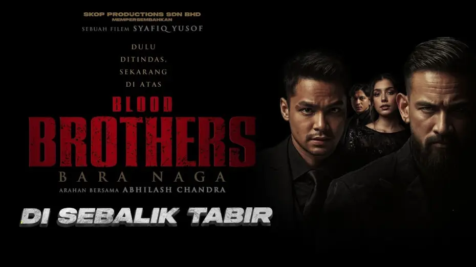 Video for the film Blood Brothers: Bara Naga — DI SEBALIK TABIR BLOOD BROTHERS : BARA NAGA | DI PAWAGAM 10 APRIL 2025