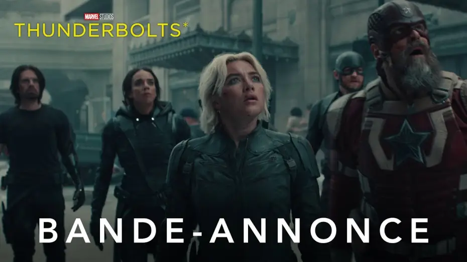 Video for the film Thunderbolts — Thunderbolts* - Nouvelle bande-annonce (VF) | Marvel