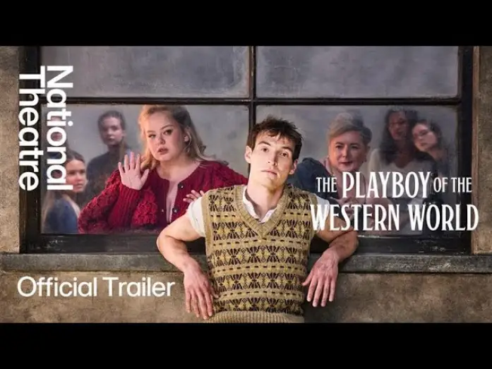 Video for the film National Theatre Live: The Playboy of the Western World — The Playboy of the Western World | Official Trailer | National Theatre