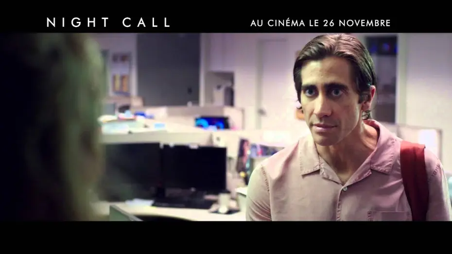 Video for the film Nightcrawler — NIGHT CALL – Nouvelle bande annonce VF
