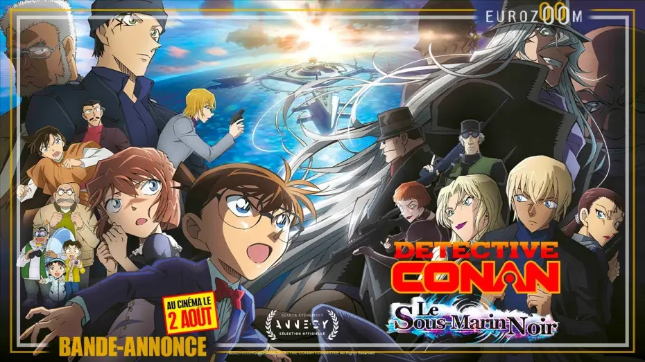 Video for the film Detective Conan: Black Iron Submarine — Bande-Annonce - DETECTIVE CONAN : LE SOUS-MARIN NOIR - Au cinéma le 2 août