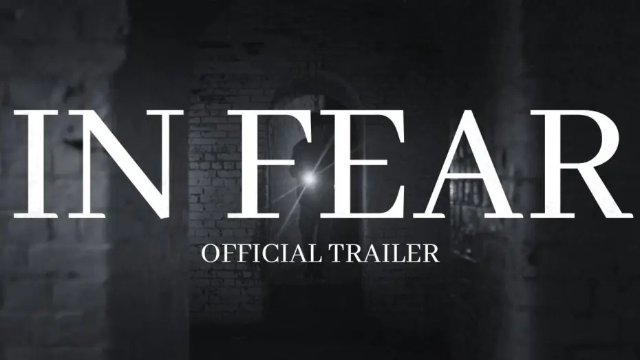 Video for the film In Fear — In Fear - Official Trailer
