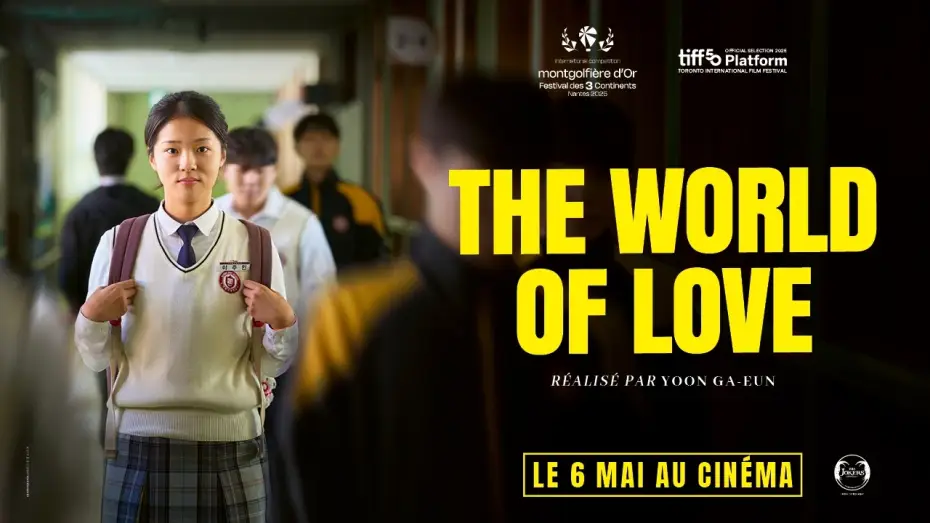 Video for the film The World of Love — THE WORLD OF LOVE I Le 6 mai au cinéma