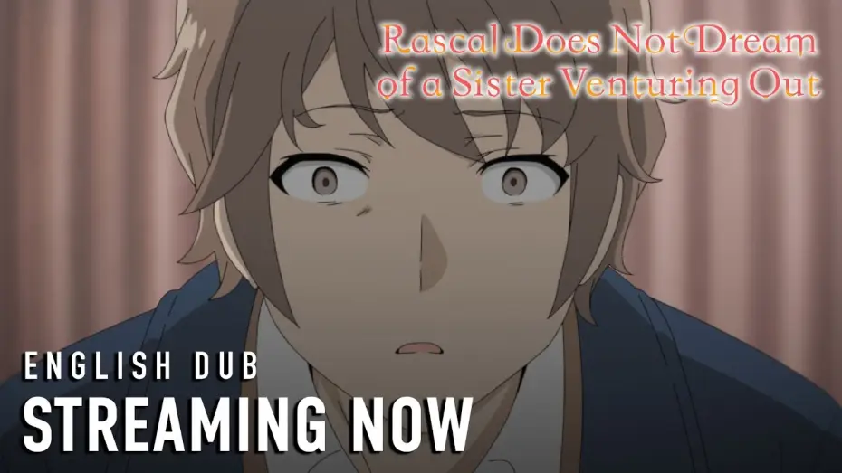 Video for the film Rascal Does Not Dream of a Sister Venturing Out — Streaming Now (English Dub Clip)