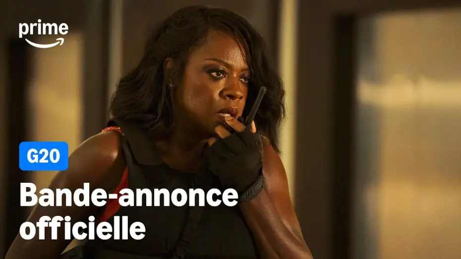 Video for the film G20 — G20 – Bande-Annonce Officielle | Prime Video