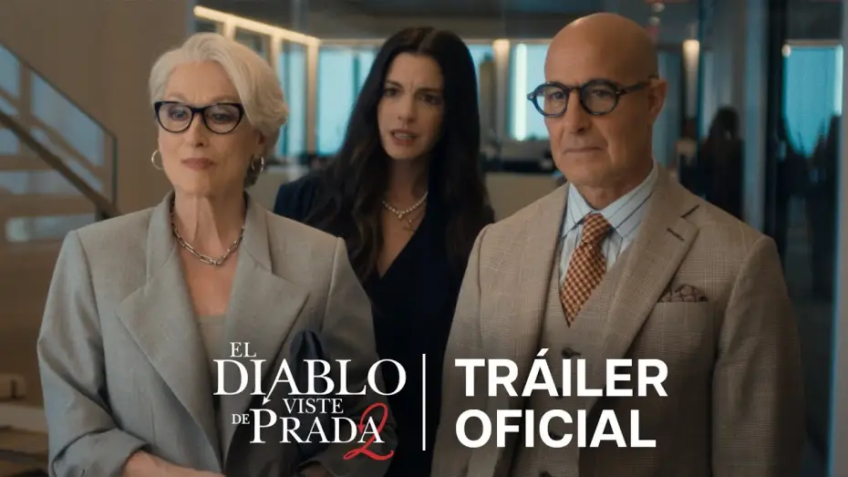 Video for the film The Devil Wears Prada 2 — Tráiler oficial