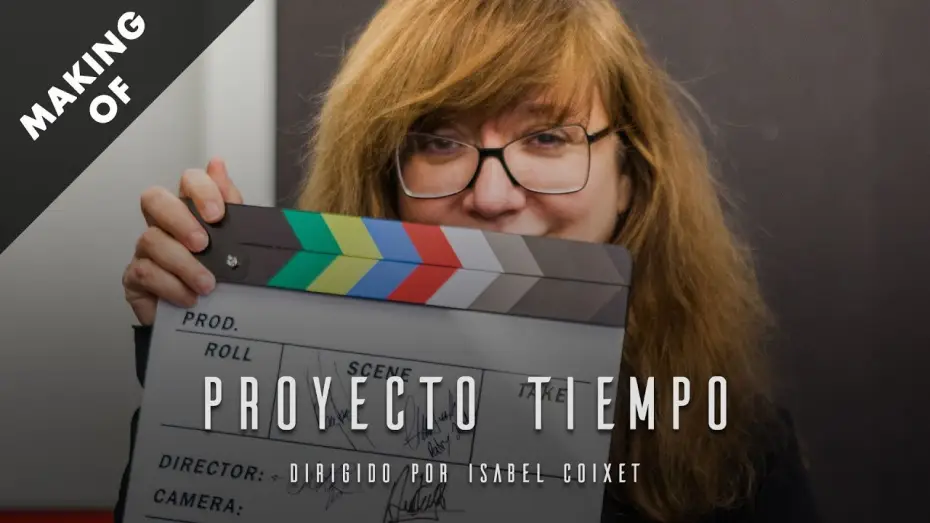 Video for the film Project Time — Making of «Proyecto Tiempo»