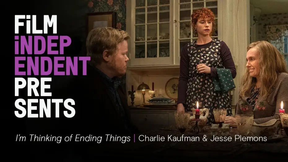 Video for the film I'm Thinking of Ending Things — I'M THINKING OF ENDING THINGS - Q&A | Charlie Kaufman & Jesse Plemons | Film Independent