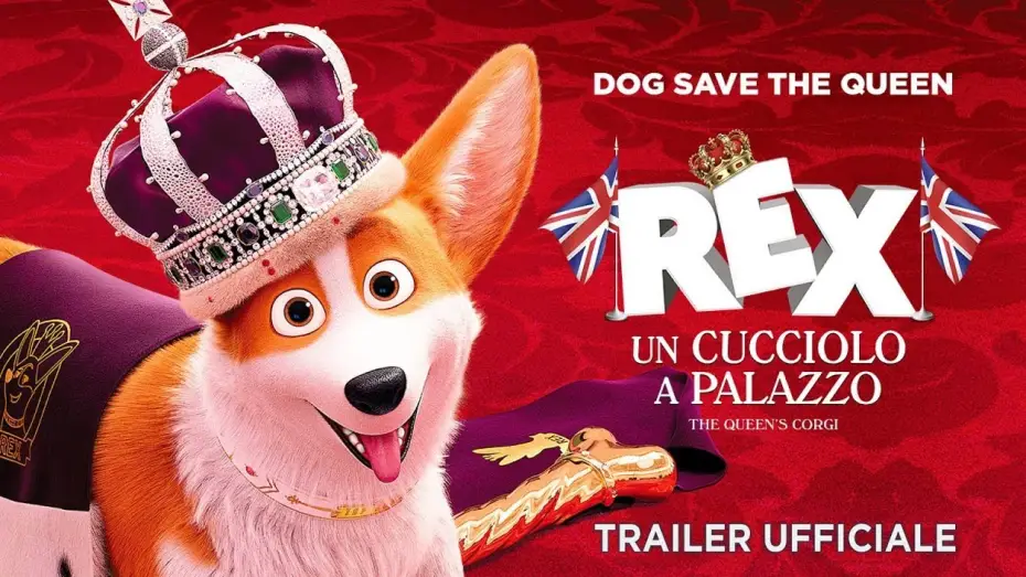Video for the film The Queen's Corgi — Rex - Un cucciolo a palazzo. Trailer italiano ufficiale [HD]