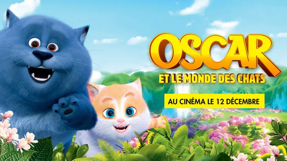 Video for the film Cats — OSCAR ET LE MONDE DES CHATS - Bande Annonce VF