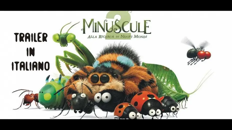 Video for the film Minuscule 2: Mandibles from Far Away — Minuscule 2  Alla scoperta di nuovi mondi - Trailer in Italiano