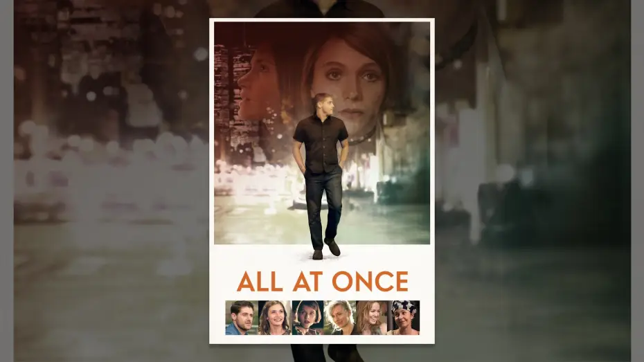 Video for the film All at Once — All at Once