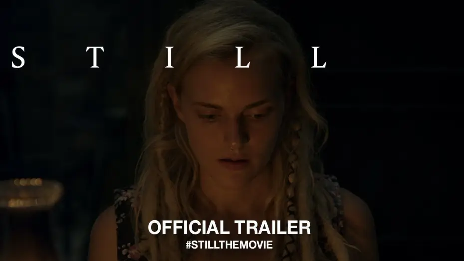 Video for the film Still — Official Trailer