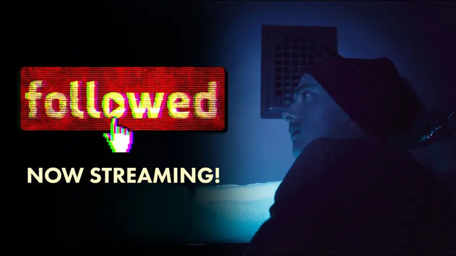 Video for the film Followed — FOLLOWED | Official Trailer - Available September 1st