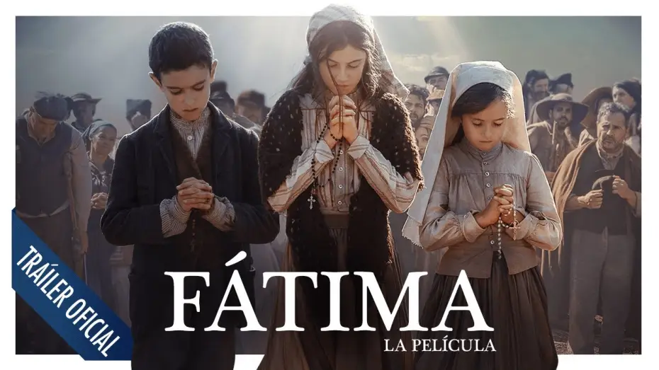 Video for the film Fatima — Fátima La Película - Tráiler final oficial en español