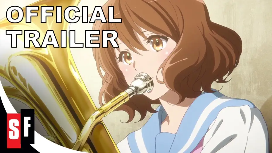 Video for the film Sound! Euphonium the Movie - Our Promise: A Brand New Day — Sound! Euphonium: The Movie - Our Promise: A Brand New Day - Official Trailer (HD) [English Sub]