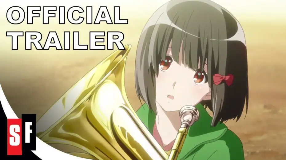 Video for the film Sound! Euphonium the Movie - Our Promise: A Brand New Day — Sound! Euphonium: The Movie - Our Promise: A Brand New Day - Official Trailer (HD)