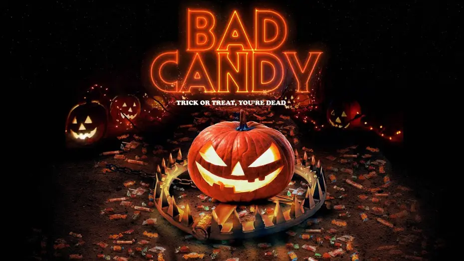 Video for the film Bad Candy — Bad Candy (2021) Official Trailer