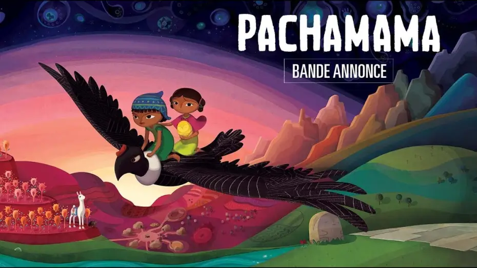 Video for the film Pachamama — PACHAMAMA - Bande Annonce VF
