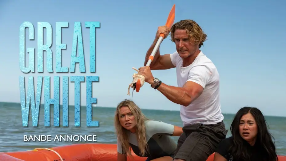 Video for the film Great White — GREAT WHITE - Bande Annonce [VOST]