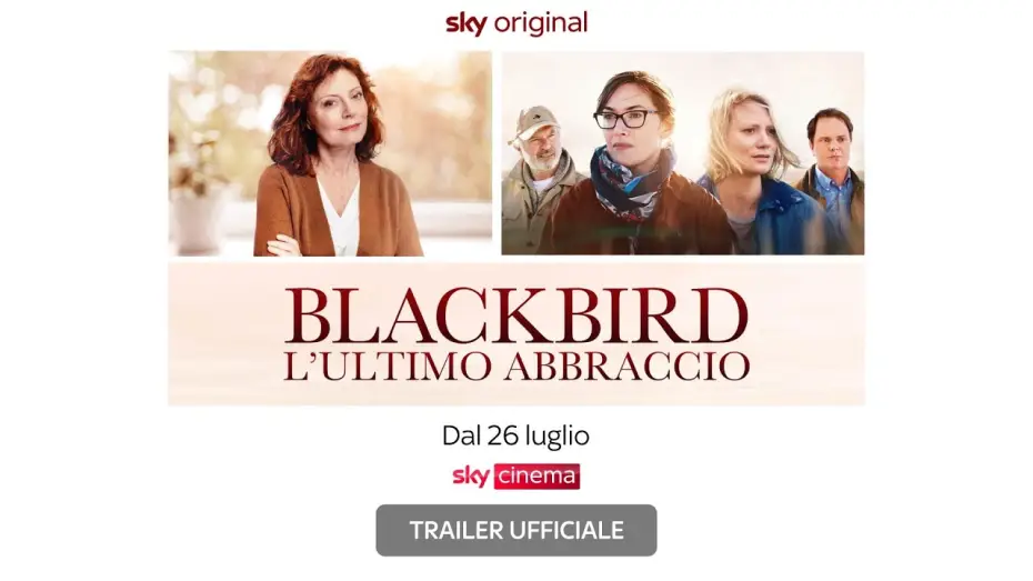 Video for the film Blackbird — Blackbird - L'ultimo abbraccio (film Sky Original) - Trailer Ufficiale