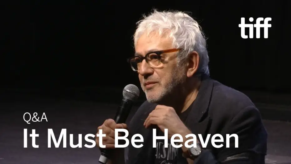 Video for the film It Must Be Heaven — IT MUST BE HEAVEN Director Q&A | TIFF 2019