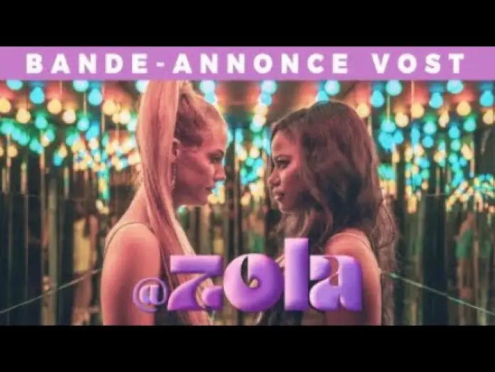 Video for the film Zola — Zola - Bande Annonce [VOST]