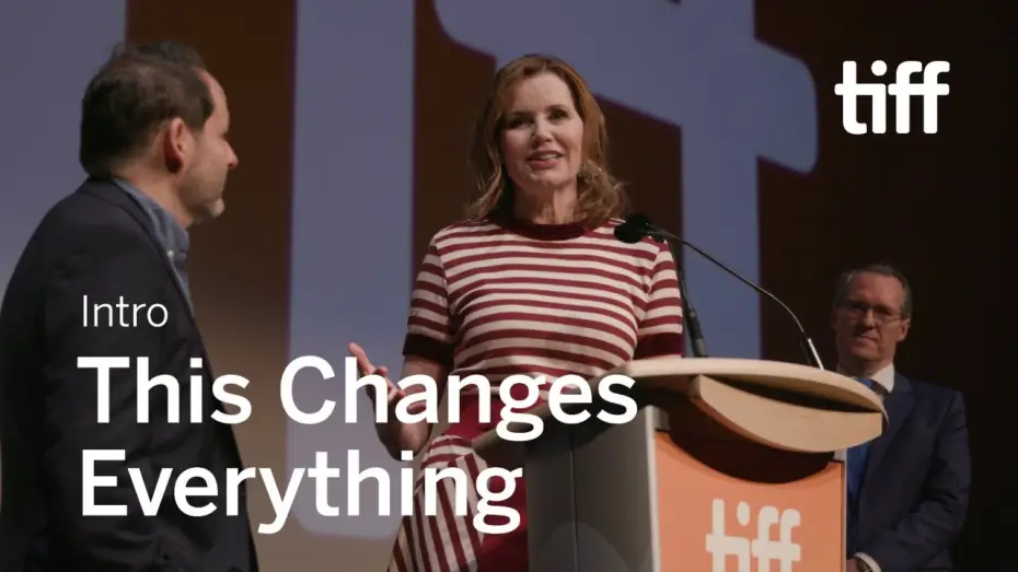 Video for the film This Changes Everything — Cast and Crew Intro | TIFF 2018