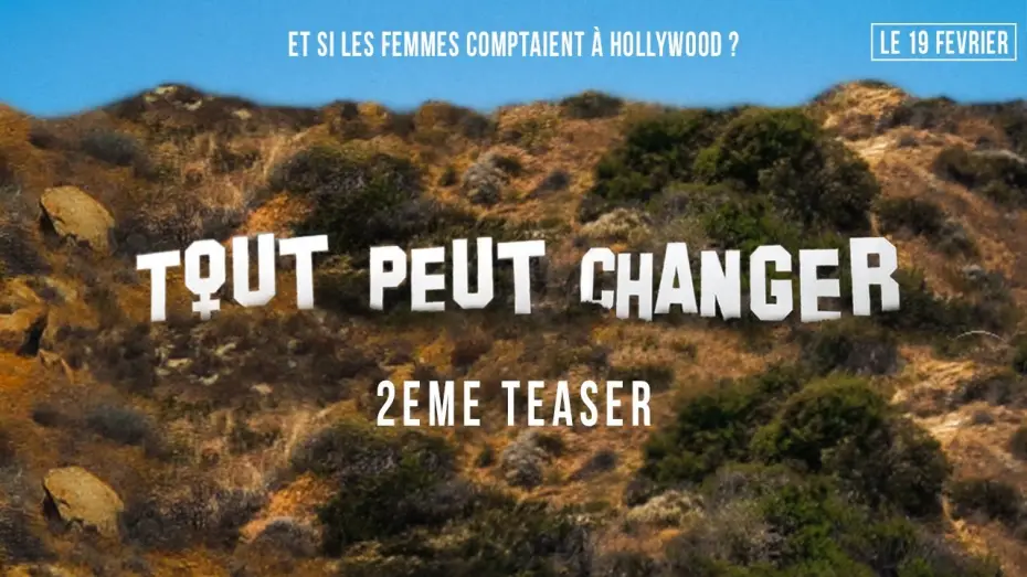 Video for the film This Changes Everything — TOUT PEUT CHANGER - Et si les femmes comptaient à Hollywood ? - TEASER #2 [VOST]