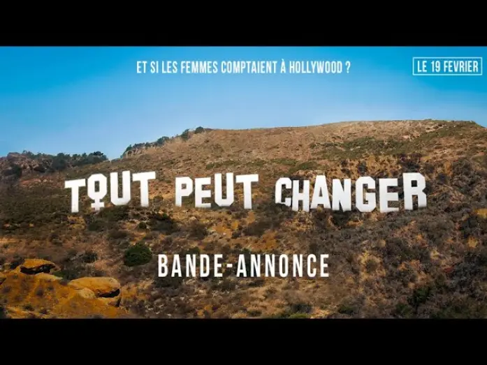 Video for the film This Changes Everything — TOUT PEUT CHANGER - Et si les femmes comptaient à Hollywood ? - Bande Annonce [VOST]