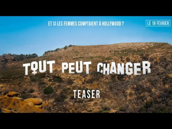 Video for the film This Changes Everything — TOUT PEUT CHANGER - Et si les femmes comptaient à Hollywood ? - TEASER #3 [VOST]