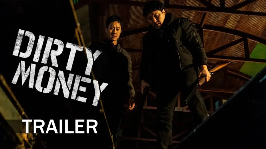 Video for the film Dirty Money — [Dirty Money] Official Trailer | 더러운 돈에 손대지 마라 | ENG SUB | 213 Pictures & Media