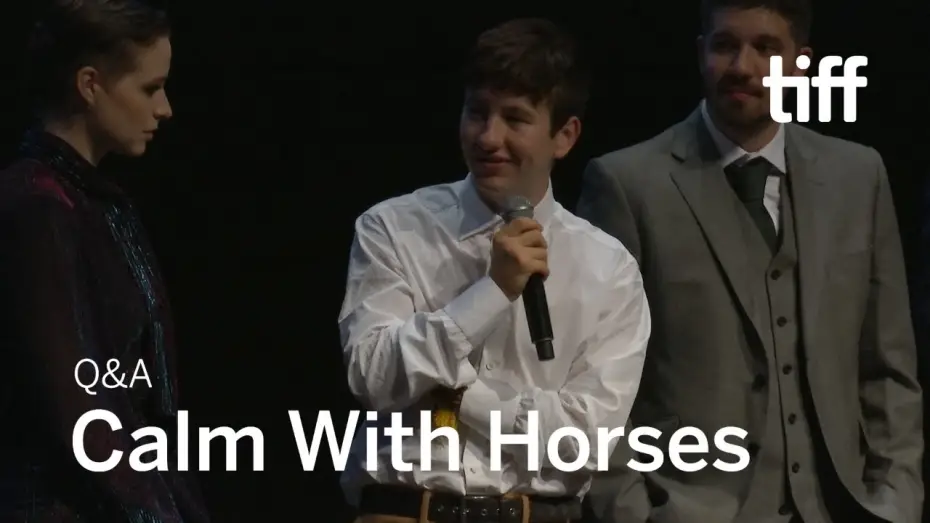 Video for the film Calm with Horses — CALM WITH HORSES Cast and Crew Q&A | TIFF 2019