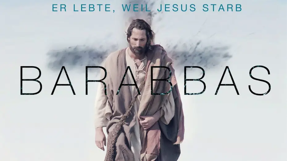 Video for the film Barabbas — Barabbas – Er lebte, weil Jesus starb | Trailer (deutsch) ᴴᴰ