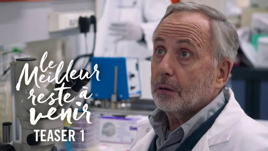 Video for the film The Best Is Yet to Come — Le Meilleur Reste à Venir - Teaser [VF]