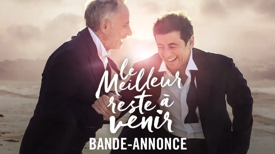 Video for the film The Best Is Yet to Come — Le Meilleur Reste à Venir - Bande Annonce [VF]