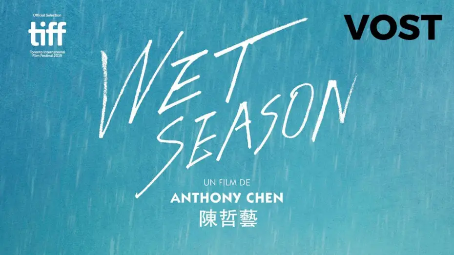 Video for the film Wet Season — Wet Season - Bande Annonce VOST - 2020