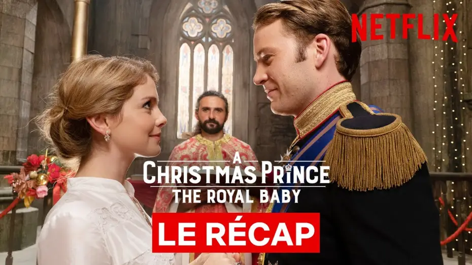 Video for the film A Christmas Prince: The Royal Baby — A CHRISTMAS PRINCE EN 5 MINUTES [VOST]