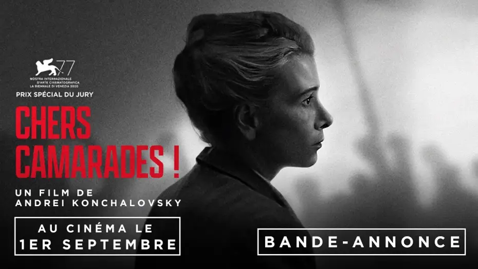 Video for the film Dear Comrades! — CHERS CAMARADES - un film de Andreï Konchalovsky / AU CINÉMA LE 1er SEPTEMBRE / Bande-annonce