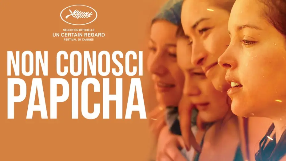 Video for the film Papicha — NON CONOSCI PAPICHA Trailer ITA HD - Dal 27 agosto al cinema