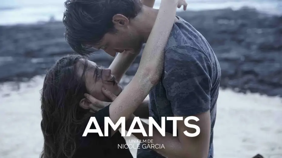 Video for the film Lovers — Amants - Bande Annonce [VF]