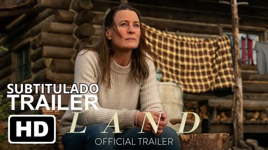 Video for the film Land — Land (2021) | Tráiler Oficial Subtitulado | Película Con Robin Wright